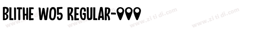 Blithe W05 Regular字体转换